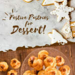 Festive Pastries for Dessert